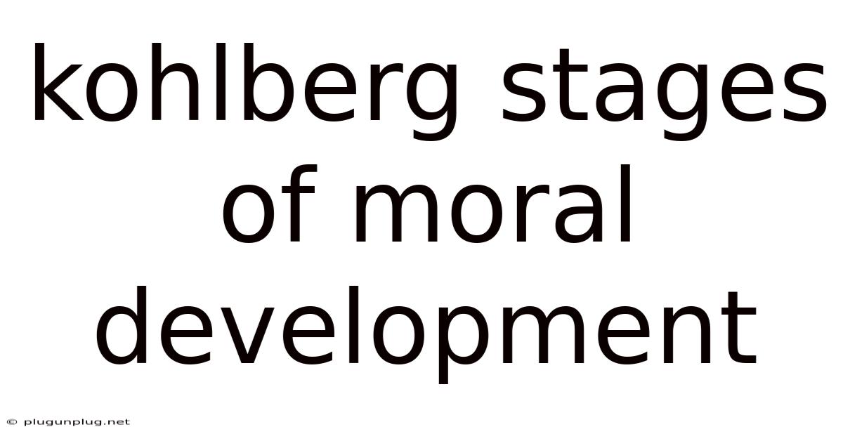Kohlberg Stages Of Moral Development