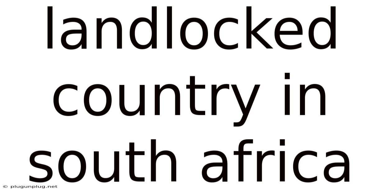 Landlocked Country In South Africa