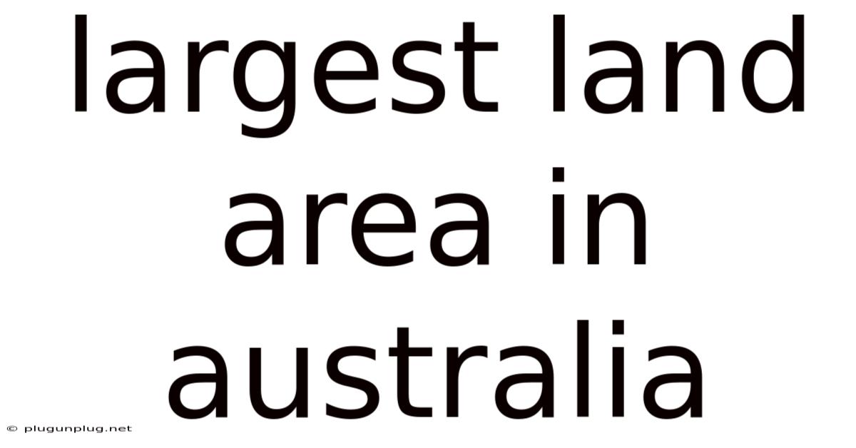 Largest Land Area In Australia