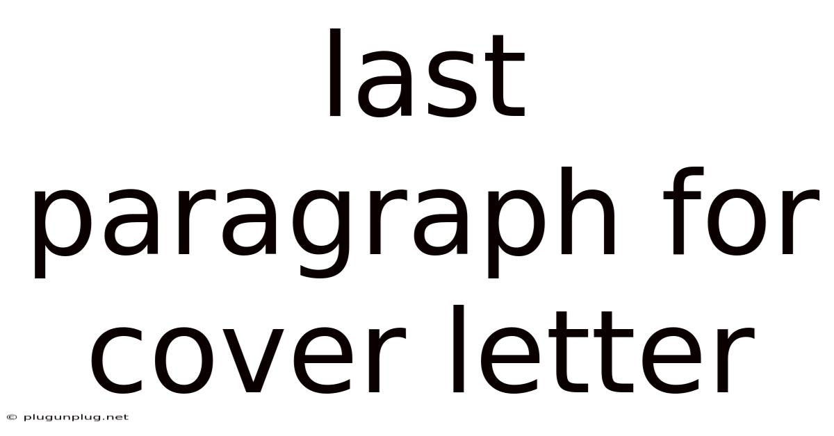 Last Paragraph For Cover Letter