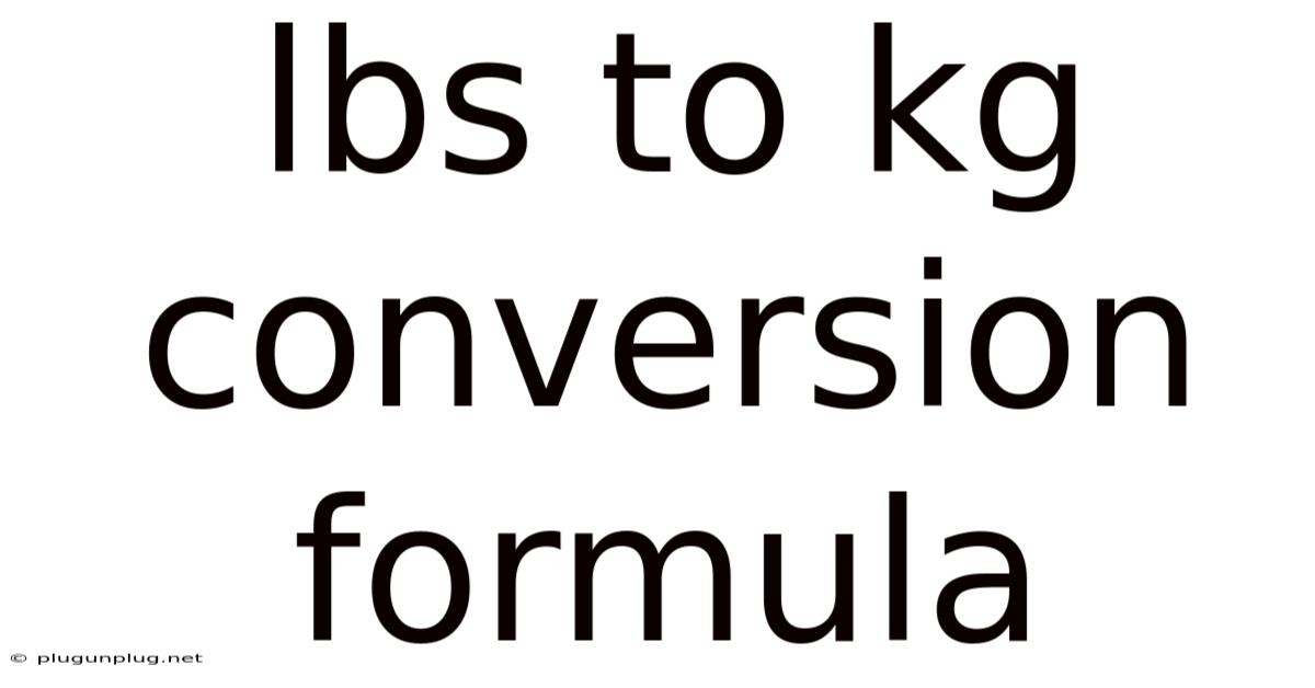 Lbs To Kg Conversion Formula