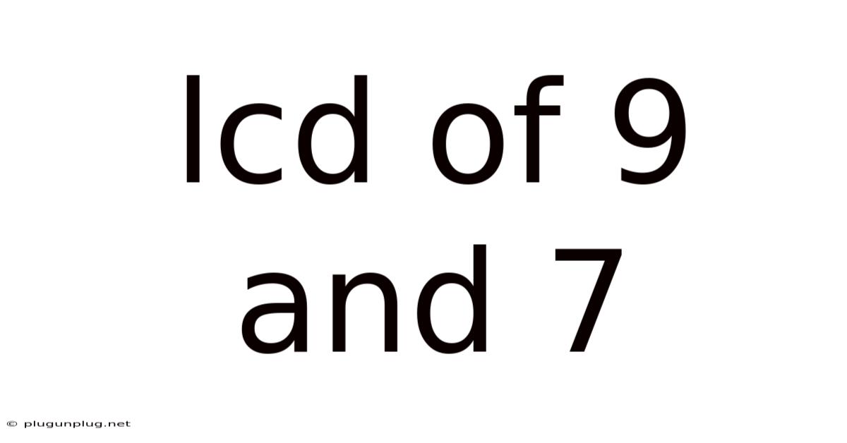 Lcd Of 9 And 7
