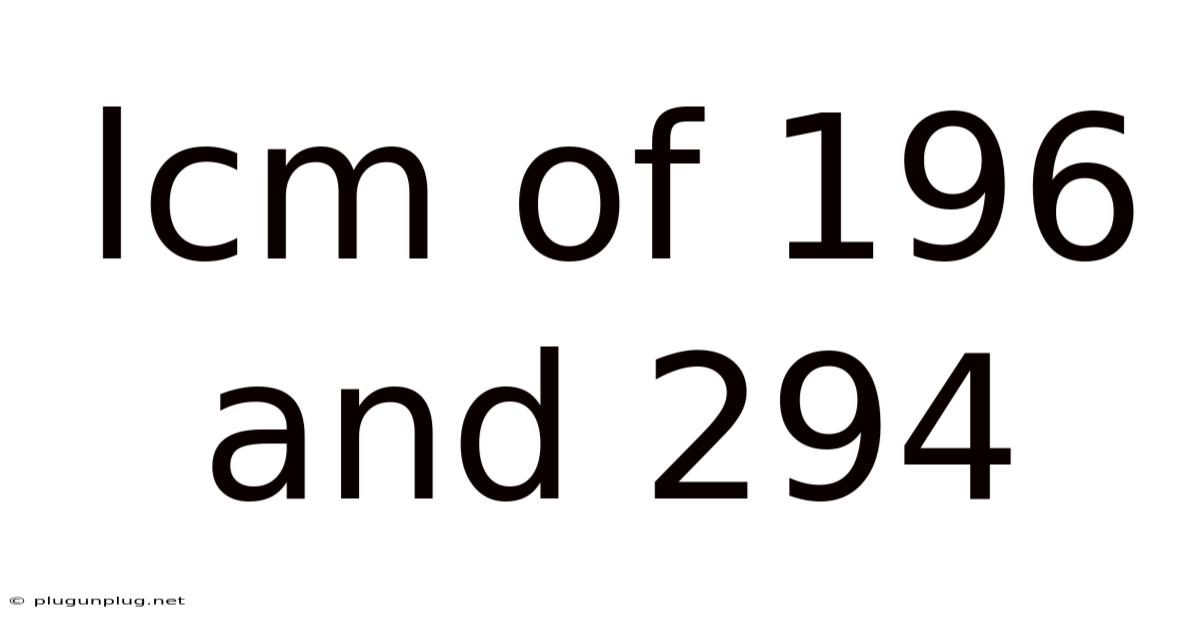 Lcm Of 196 And 294