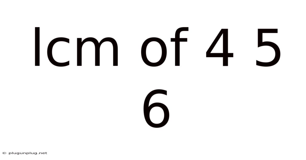 Lcm Of 4 5 6
