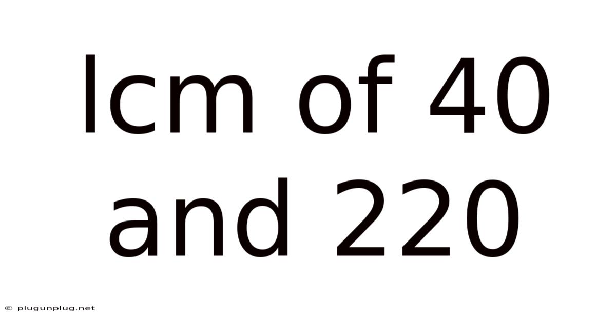 Lcm Of 40 And 220