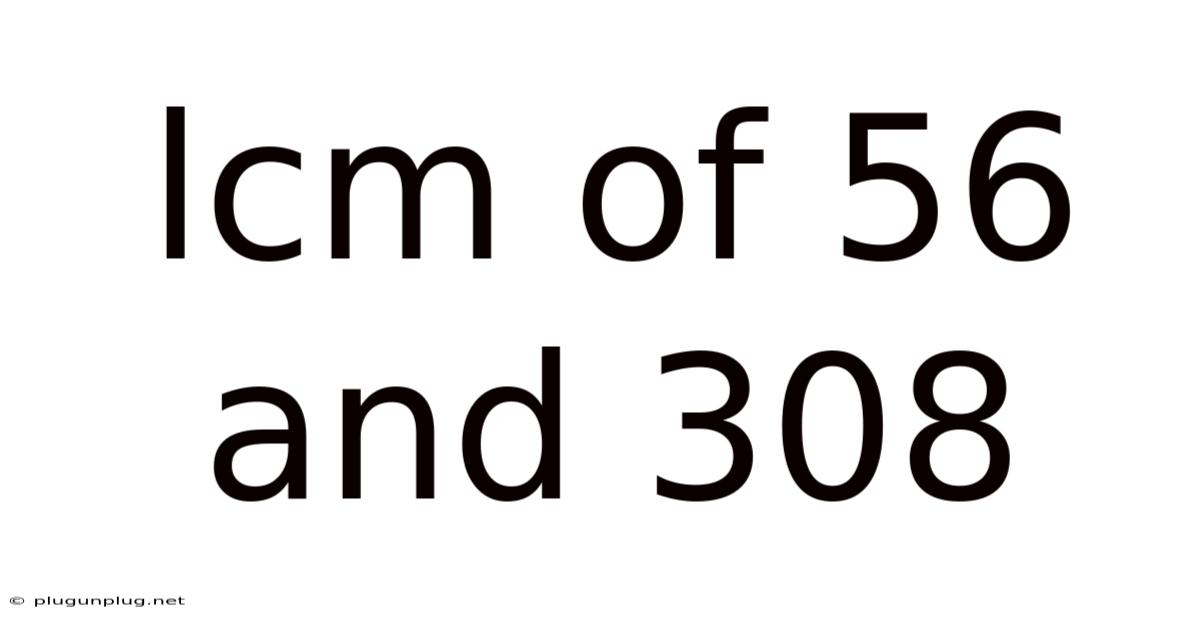 Lcm Of 56 And 308