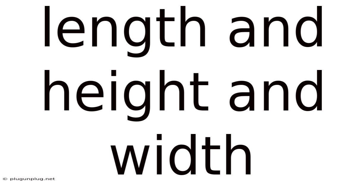 Length And Height And Width