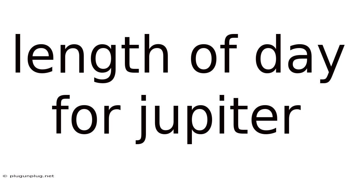 Length Of Day For Jupiter
