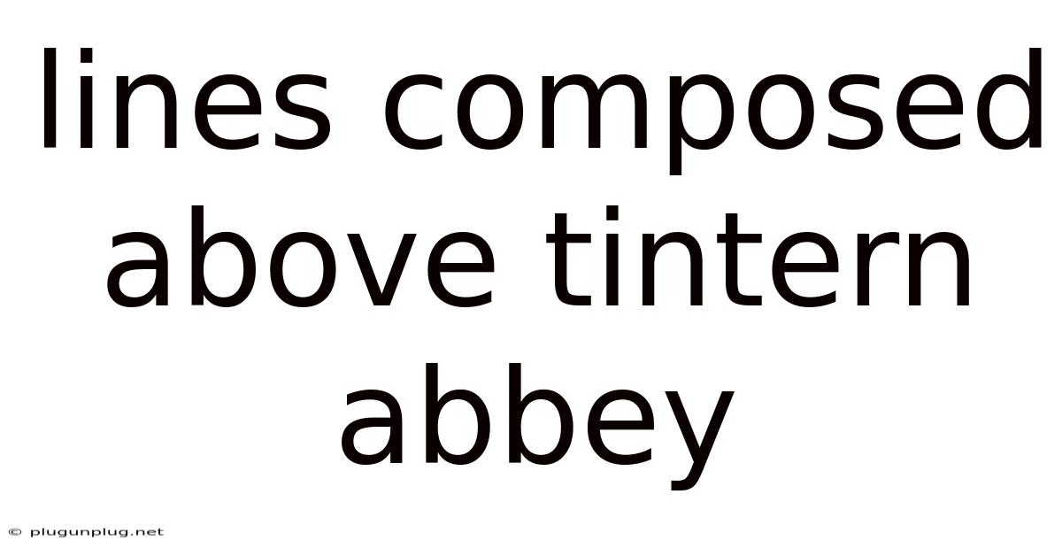 Lines Composed Above Tintern Abbey