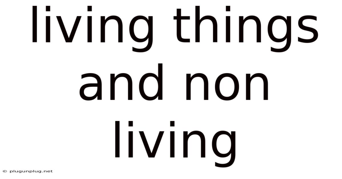 Living Things And Non Living