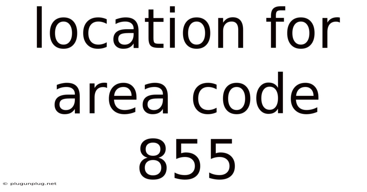 Location For Area Code 855