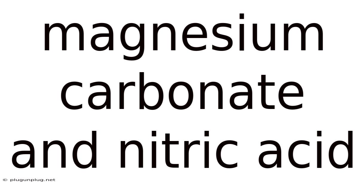 Magnesium Carbonate And Nitric Acid