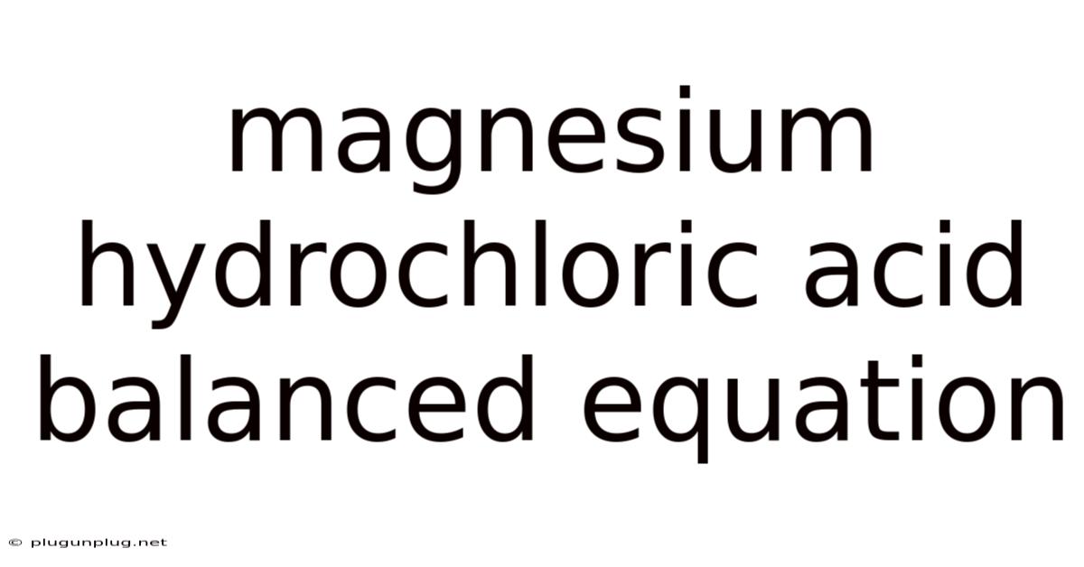 Magnesium Hydrochloric Acid Balanced Equation
