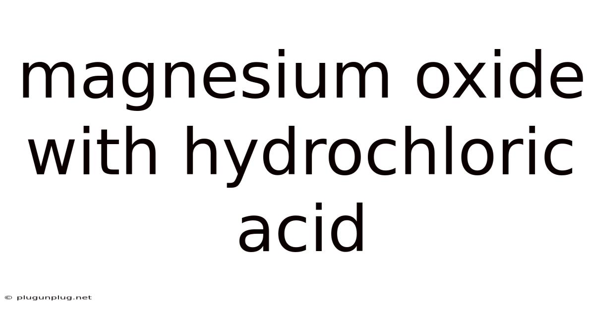 Magnesium Oxide With Hydrochloric Acid