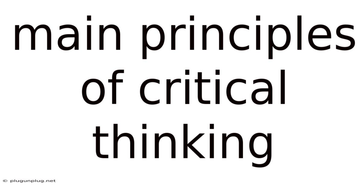 Main Principles Of Critical Thinking