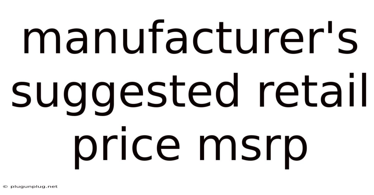 Manufacturer's Suggested Retail Price Msrp