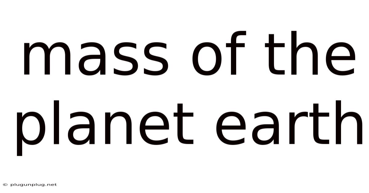 Mass Of The Planet Earth