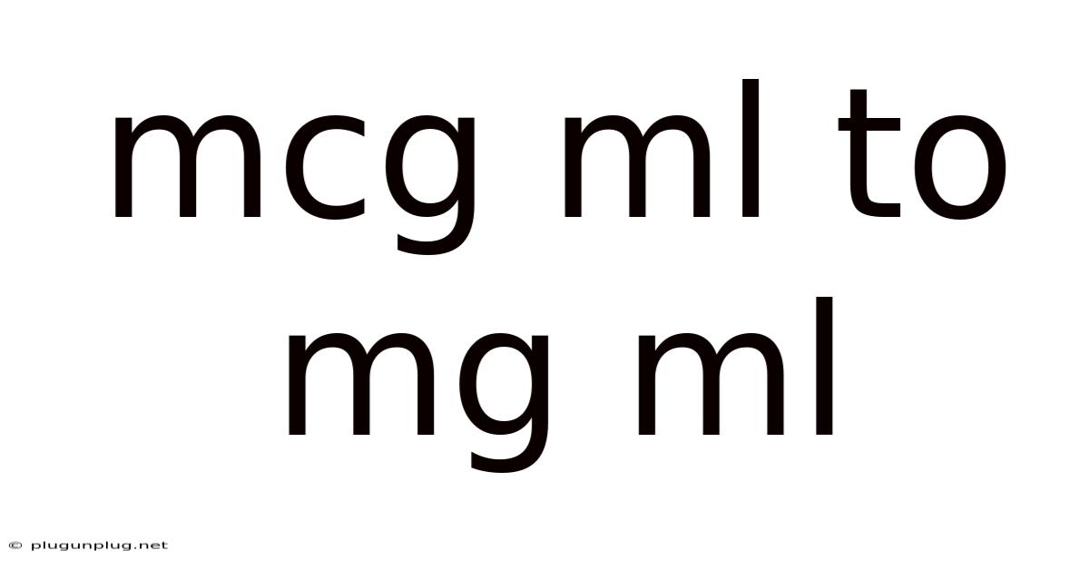Mcg Ml To Mg Ml