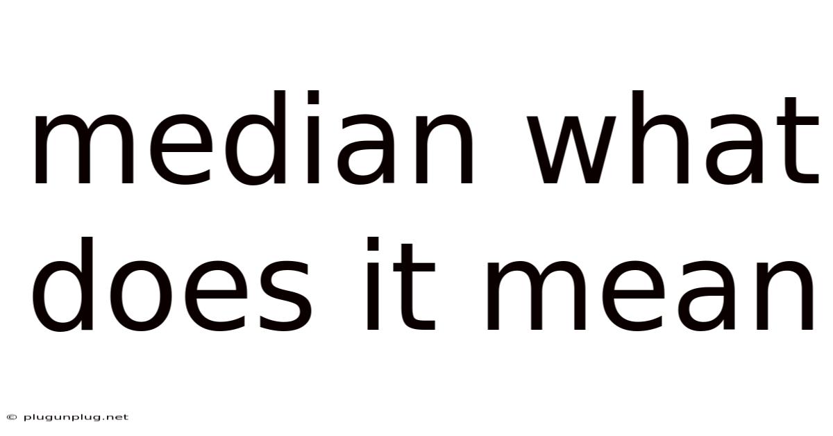 Median What Does It Mean