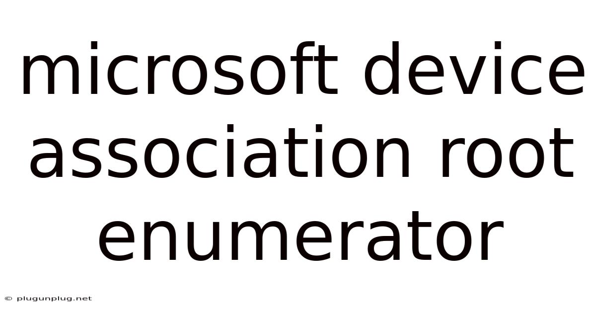 Microsoft Device Association Root Enumerator