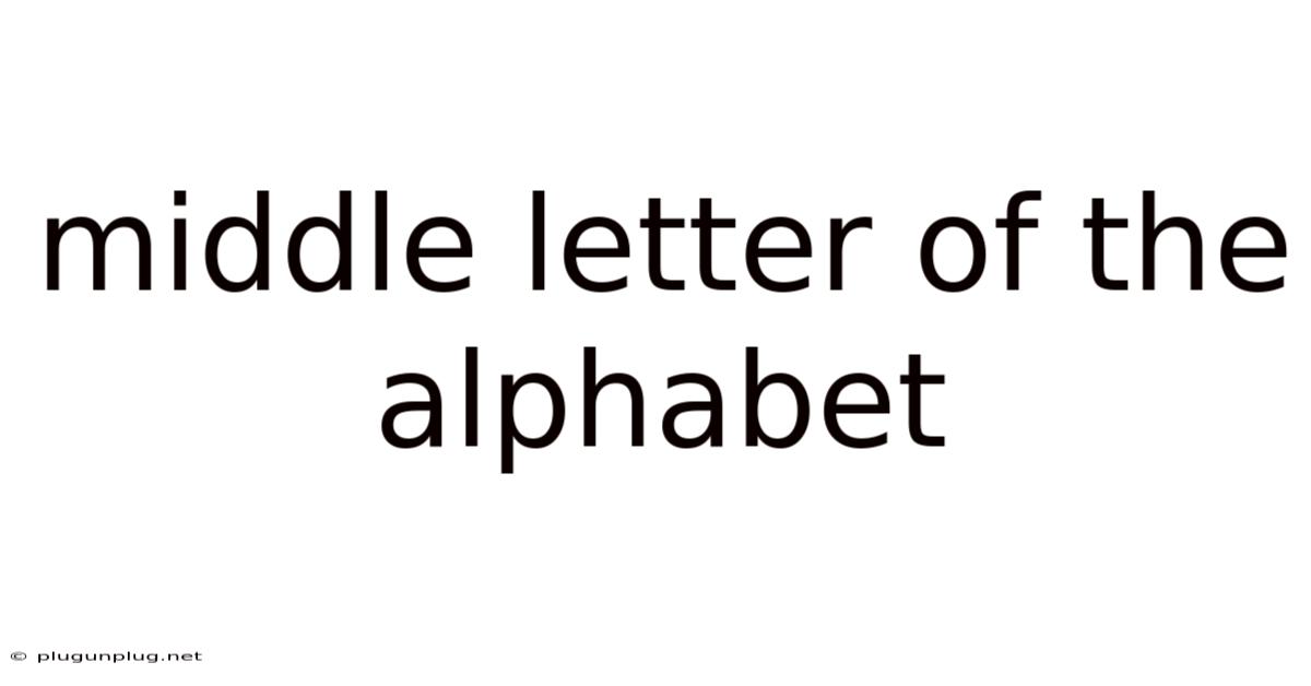 Middle Letter Of The Alphabet