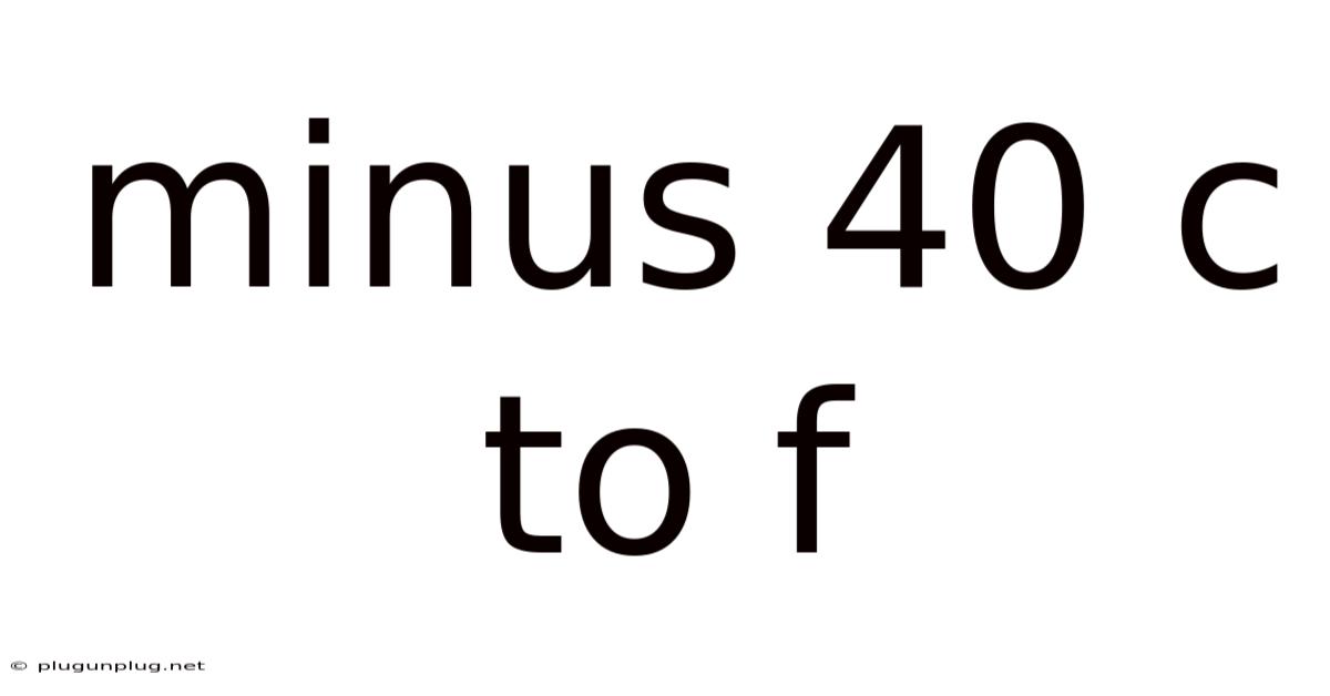 Minus 40 C To F