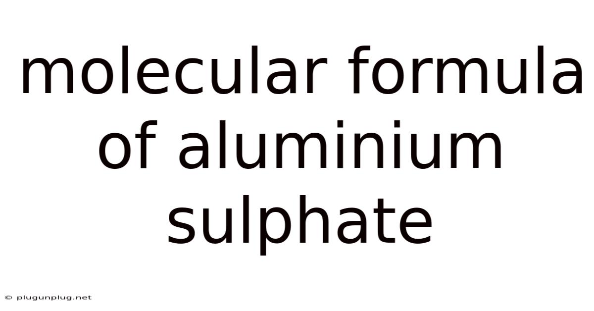 Molecular Formula Of Aluminium Sulphate