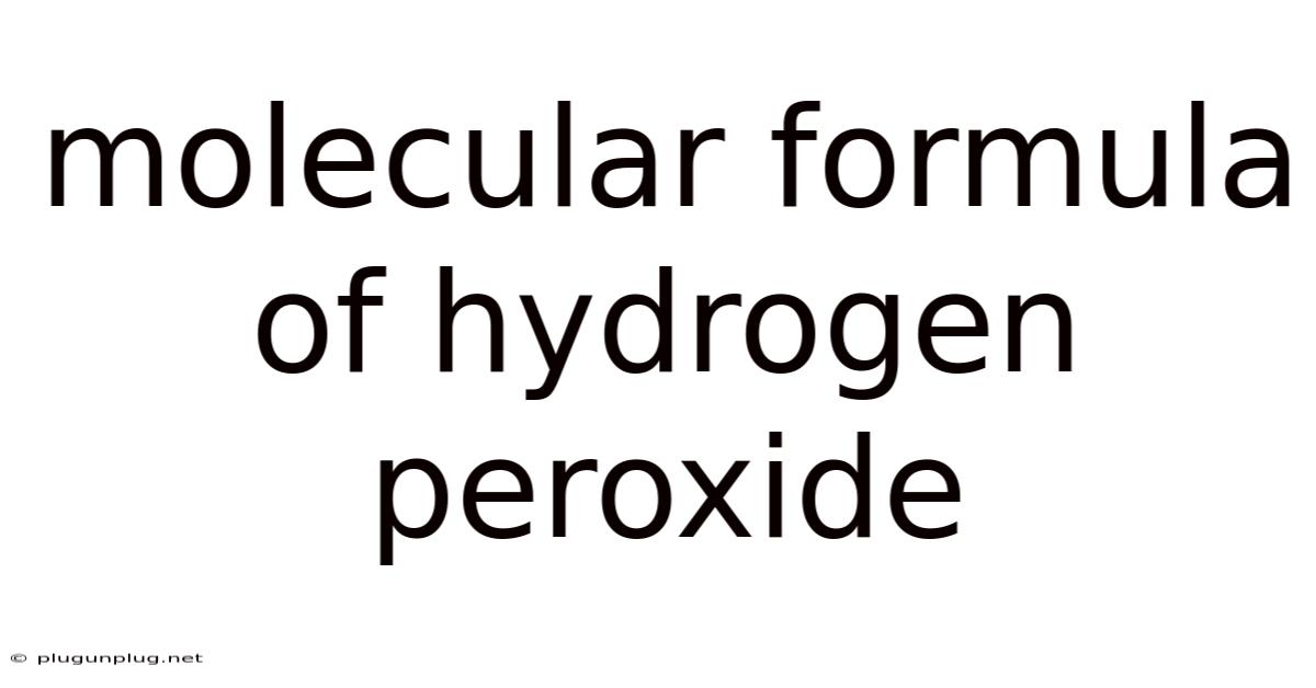 Molecular Formula Of Hydrogen Peroxide