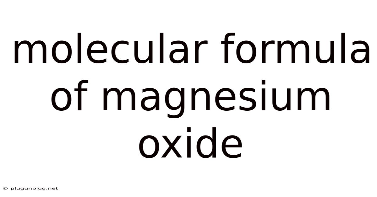 Molecular Formula Of Magnesium Oxide