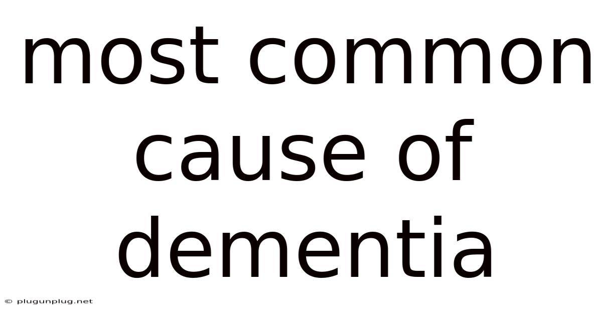 Most Common Cause Of Dementia