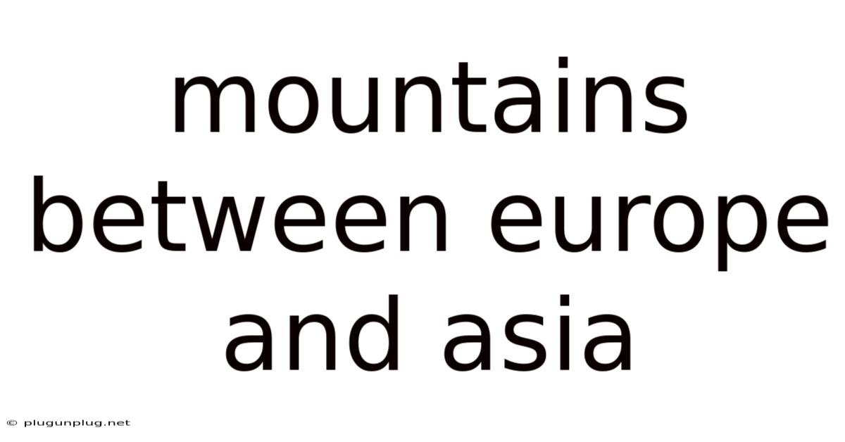 Mountains Between Europe And Asia