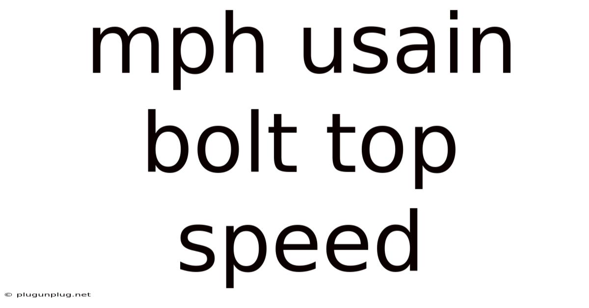 Mph Usain Bolt Top Speed