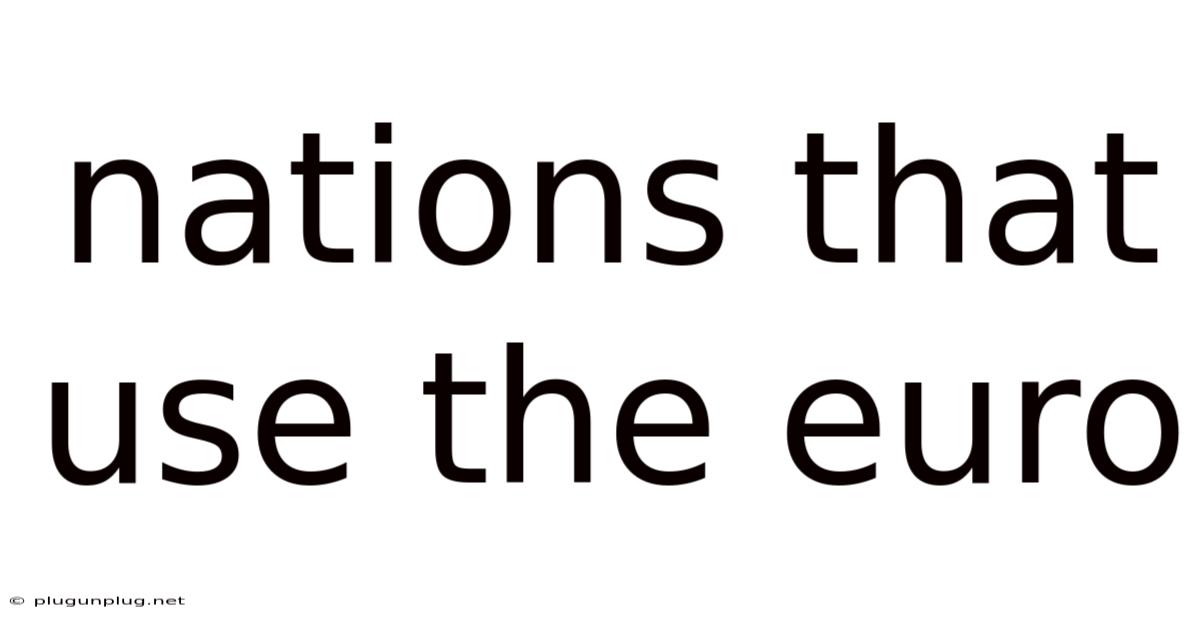 Nations That Use The Euro