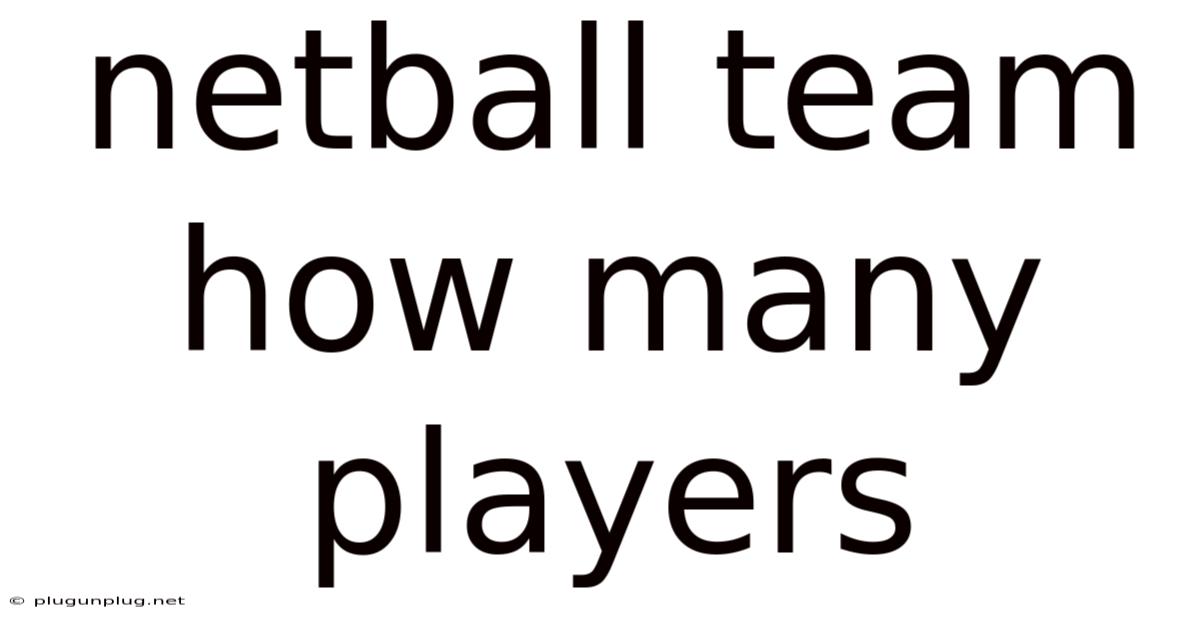 Netball Team How Many Players