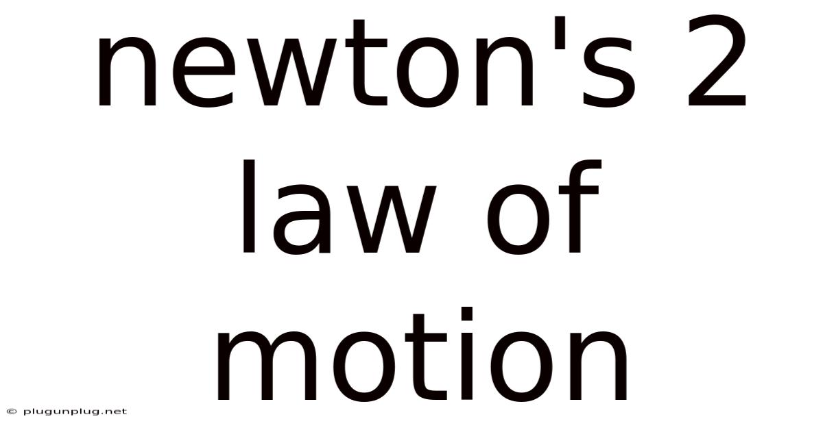 Newton's 2 Law Of Motion