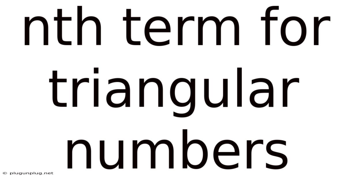 Nth Term For Triangular Numbers
