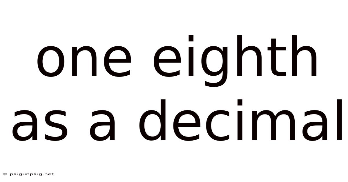 One Eighth As A Decimal