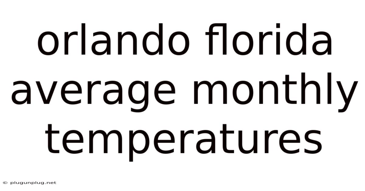 Orlando Florida Average Monthly Temperatures