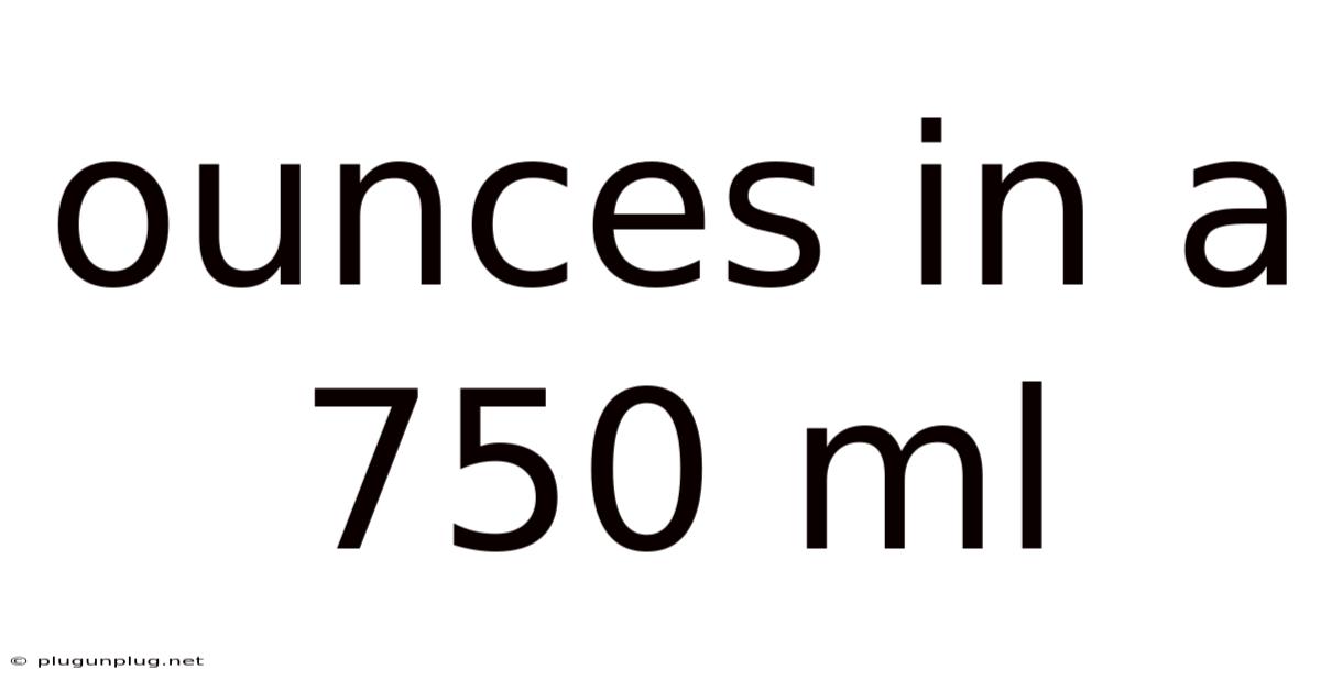 Ounces In A 750 Ml