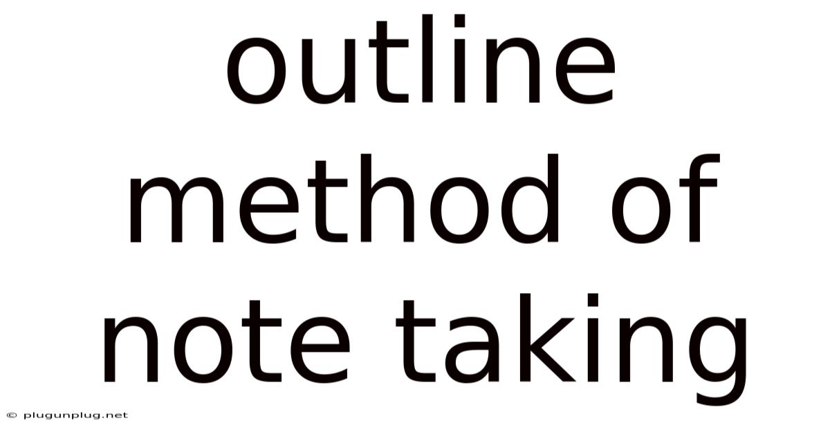 Outline Method Of Note Taking