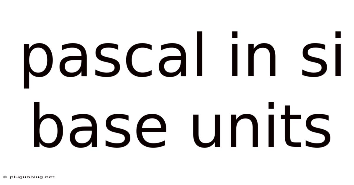 Pascal In Si Base Units