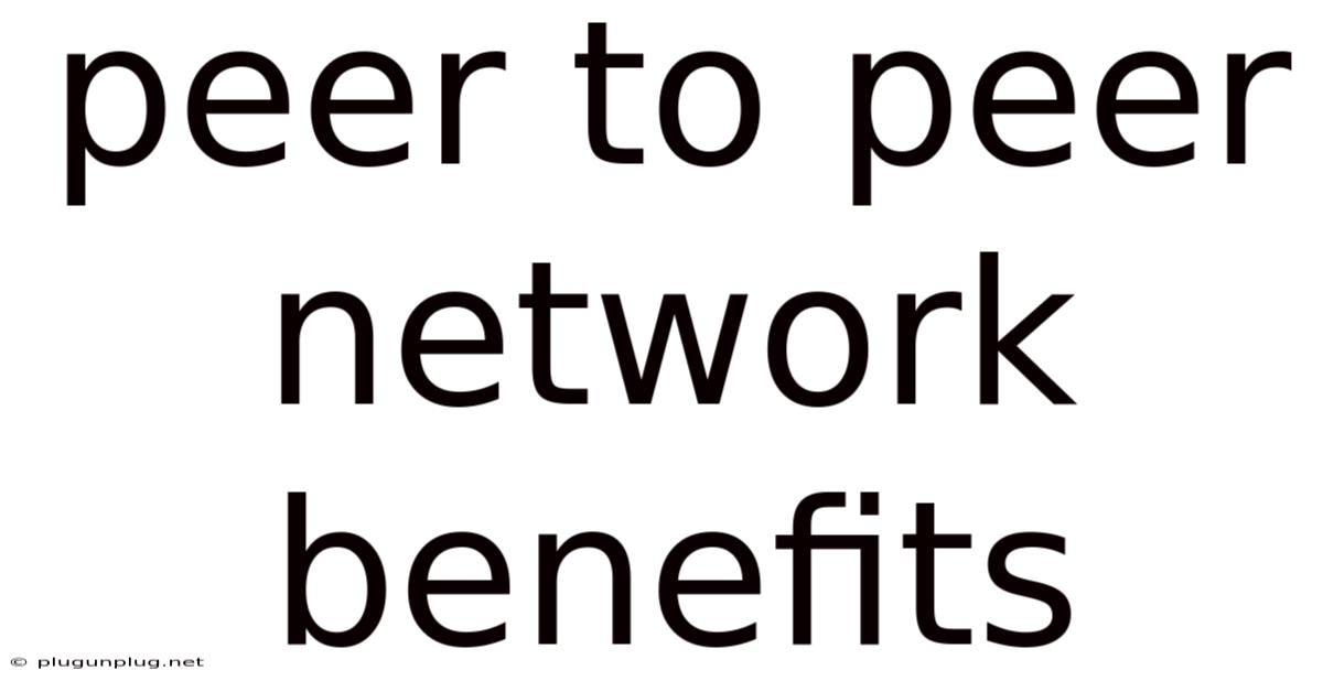 Peer To Peer Network Benefits