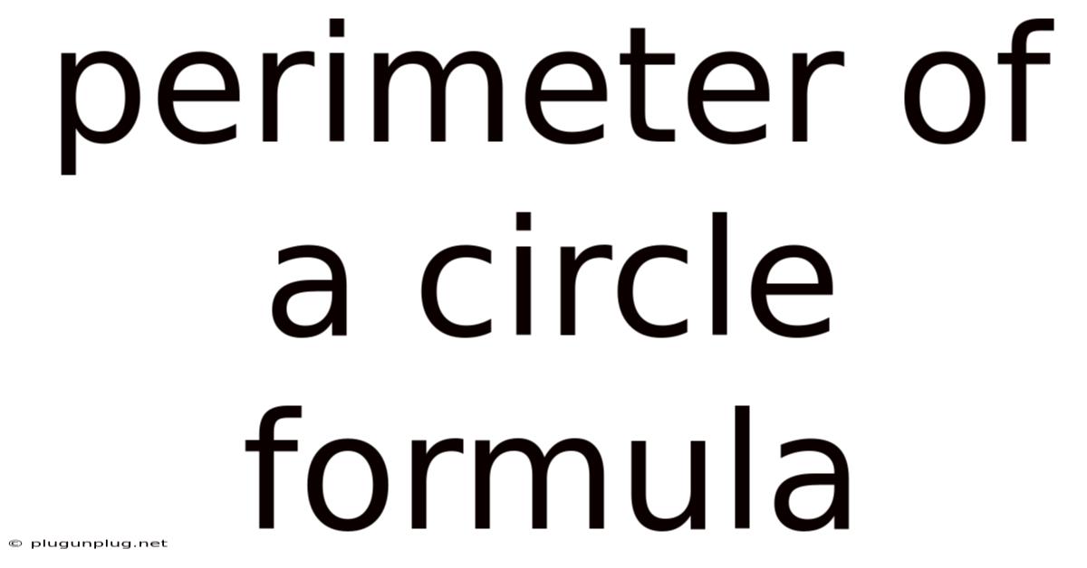 Perimeter Of A Circle Formula