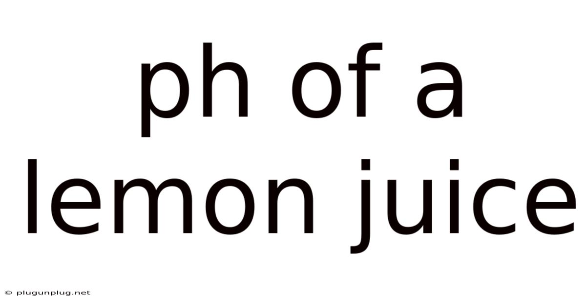 Ph Of A Lemon Juice