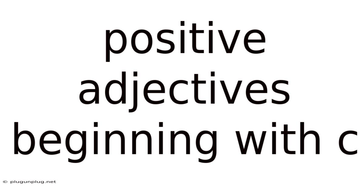 Positive Adjectives Beginning With C