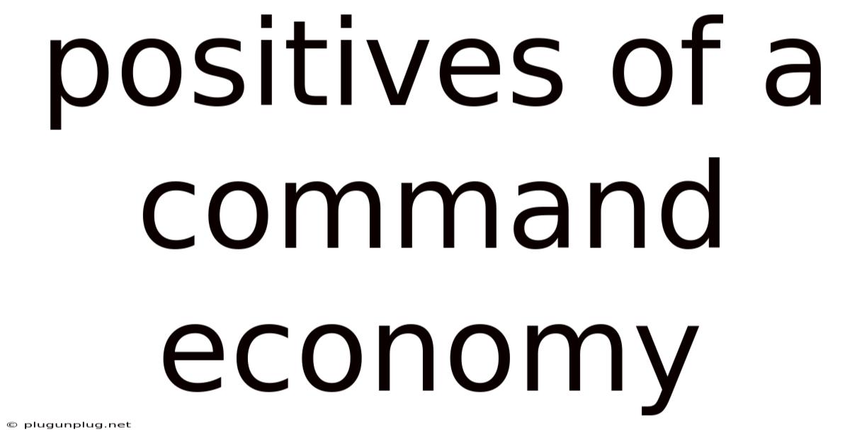Positives Of A Command Economy