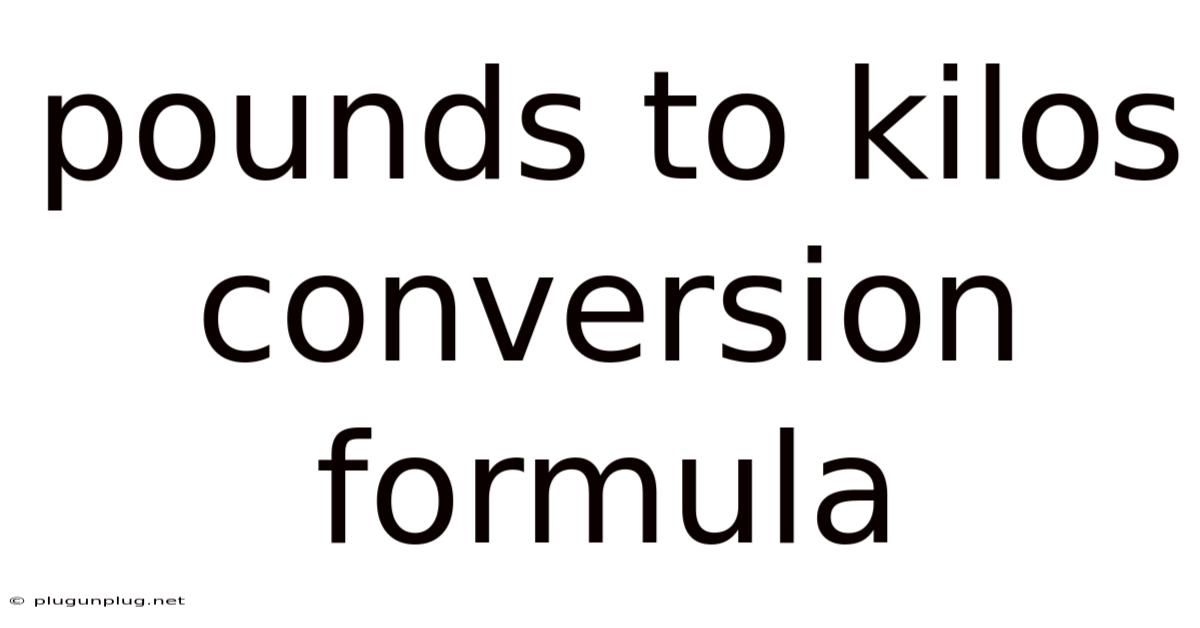 Pounds To Kilos Conversion Formula
