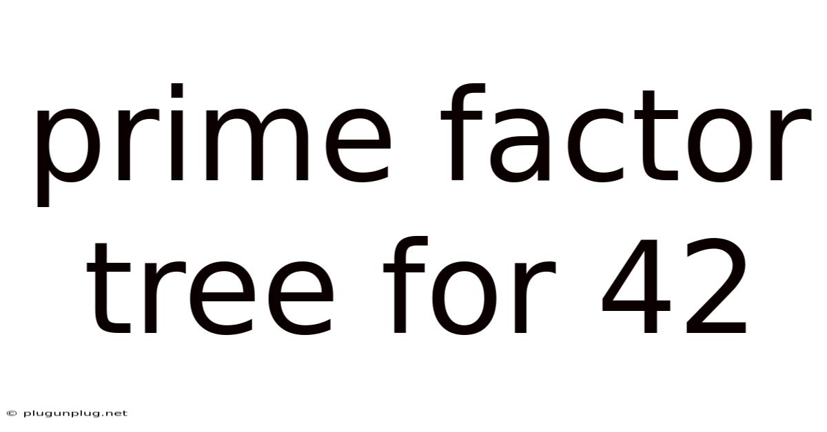 Prime Factor Tree For 42