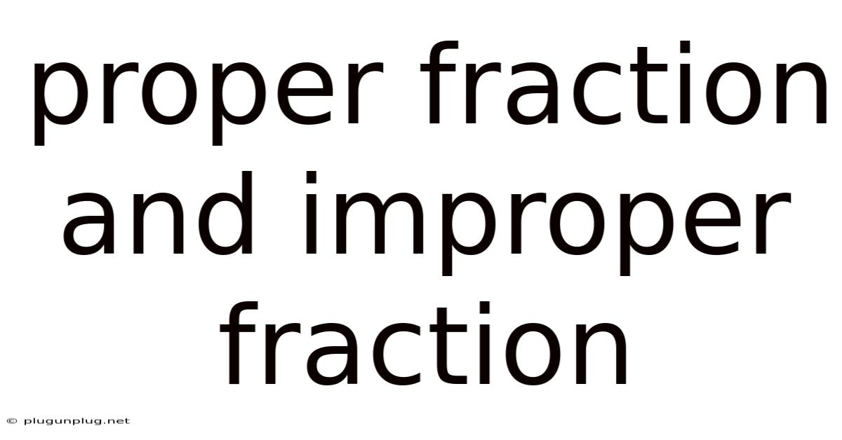 Proper Fraction And Improper Fraction