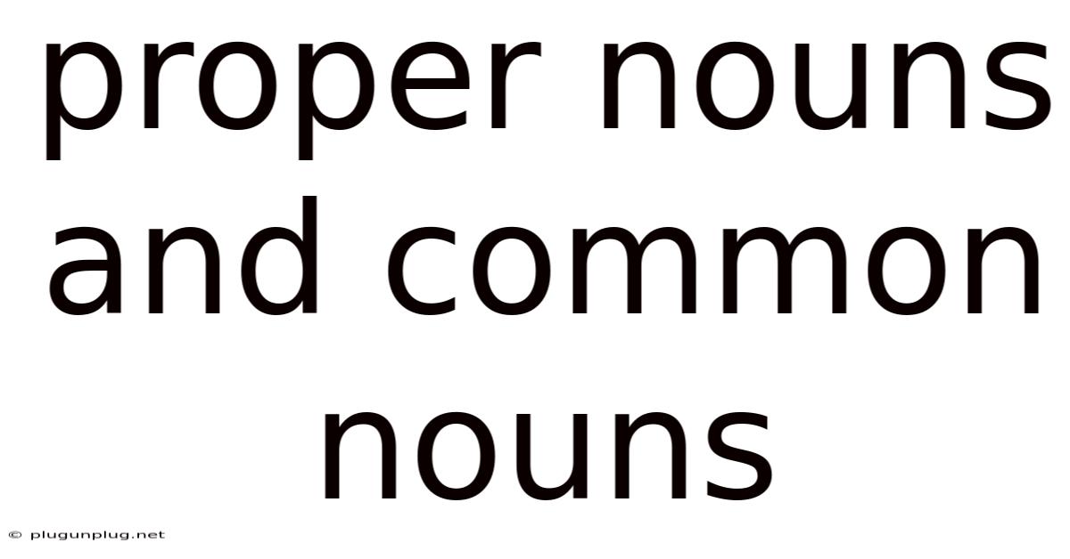 Proper Nouns And Common Nouns